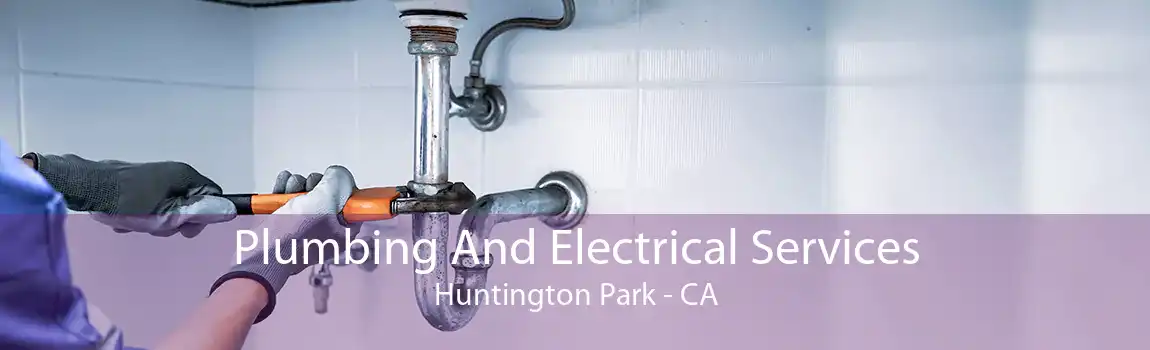  Plumbing And Electrical Services Huntington Park - CA
