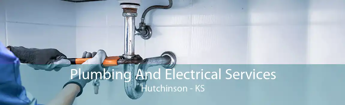  Plumbing And Electrical Services Hutchinson - KS