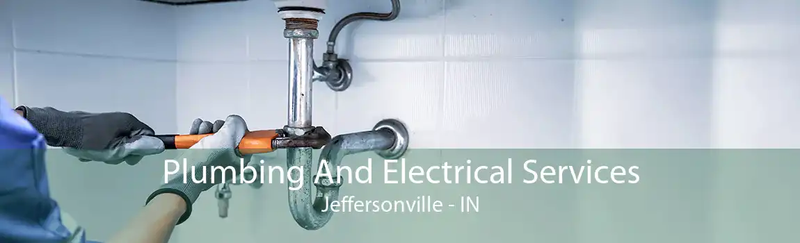 Plumbing And Electrical Services Jeffersonville - IN