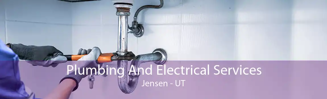 Plumbing And Electrical Services Jensen - UT