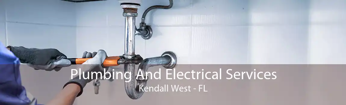 Plumbing And Electrical Services Kendall West - FL