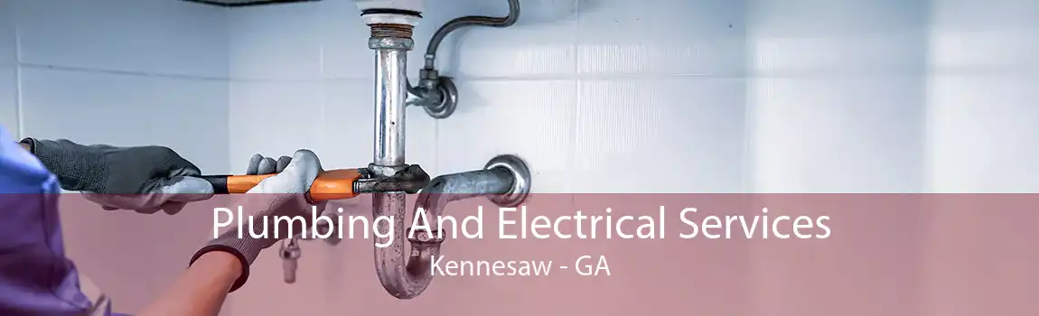 Plumbing And Electrical Services Kennesaw - GA