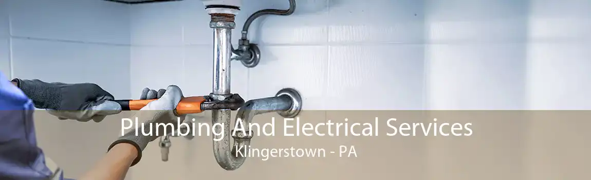 Plumbing And Electrical Services Klingerstown - PA