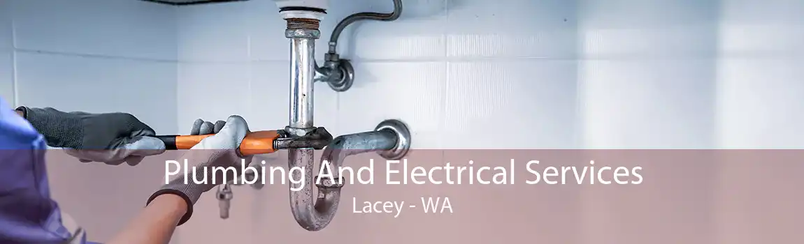  Plumbing And Electrical Services Lacey - WA