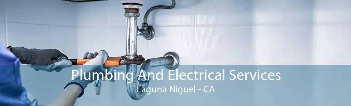  Plumbing And Electrical Services Laguna Niguel - CA