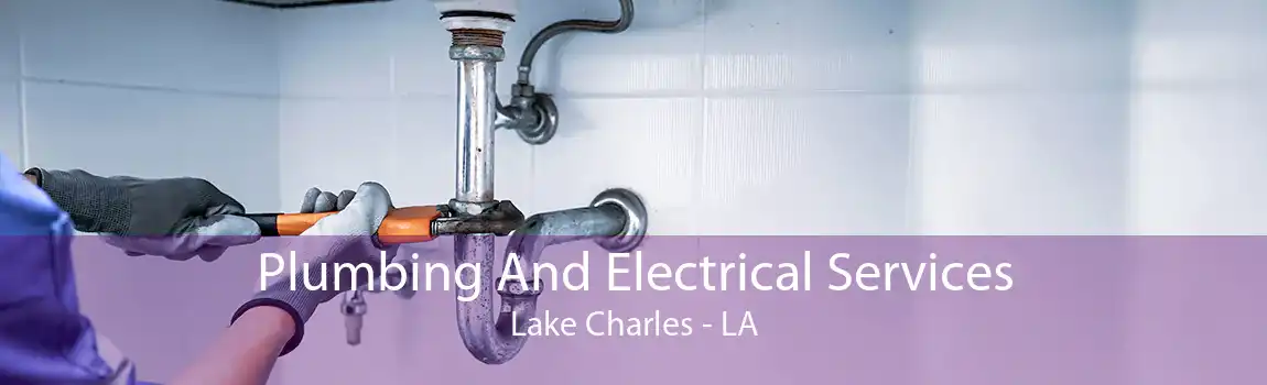 Plumbing And Electrical Services Lake Charles - LA