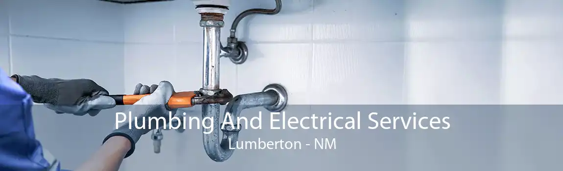  Plumbing And Electrical Services Lumberton - NM