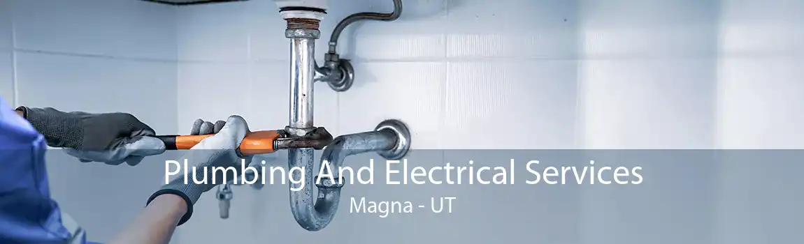 Plumbing And Electrical Services Magna - UT