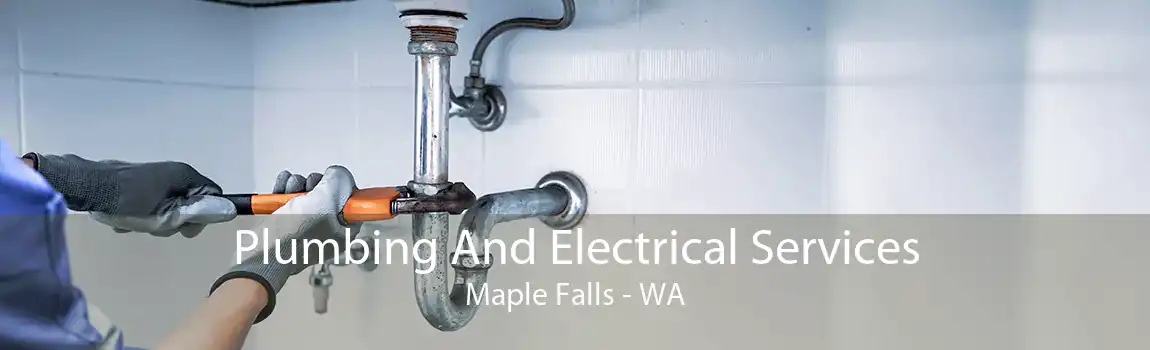  Plumbing And Electrical Services Maple Falls - WA