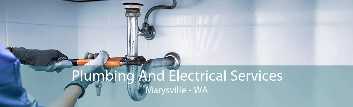  Plumbing And Electrical Services Marysville - WA