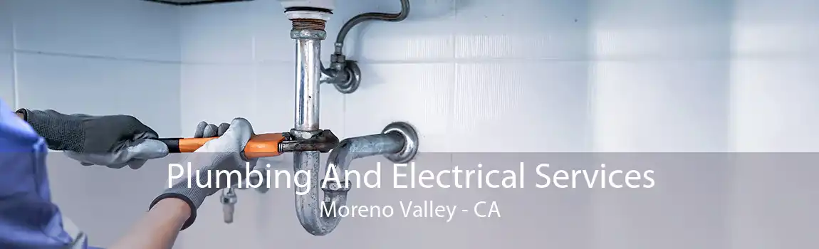 Plumbing And Electrical Services Moreno Valley - CA