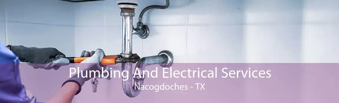 Plumbing And Electrical Services Nacogdoches - TX