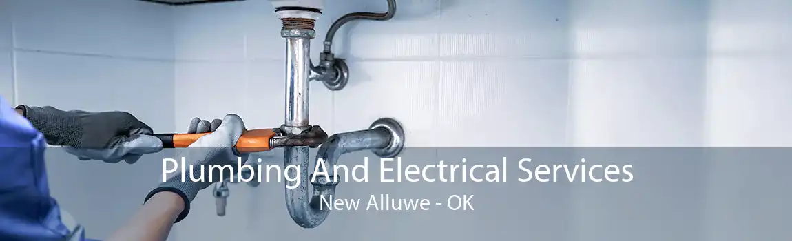 Plumbing And Electrical Services New Alluwe - OK