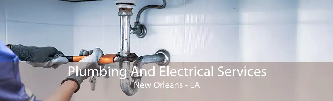 Plumbing And Electrical Services New Orleans - LA