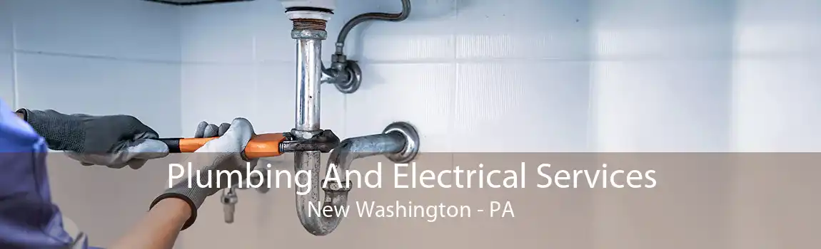Plumbing And Electrical Services New Washington - PA