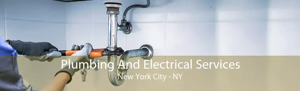  Plumbing And Electrical Services New York City - NY