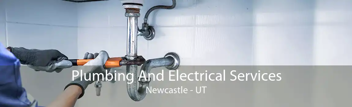  Plumbing And Electrical Services Newcastle - UT