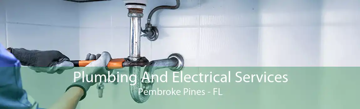 Plumbing And Electrical Services Pembroke Pines - FL