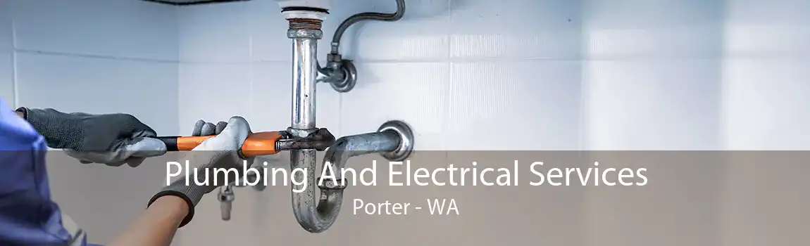  Plumbing And Electrical Services Porter - WA