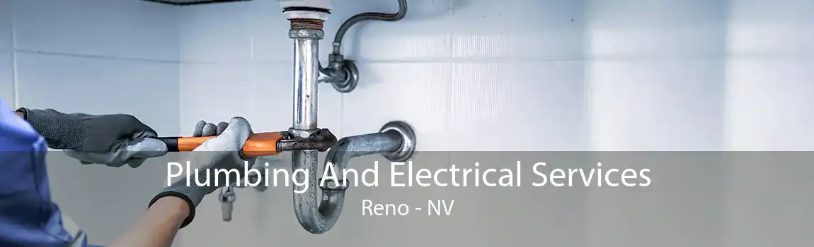  Plumbing And Electrical Services Reno - NV