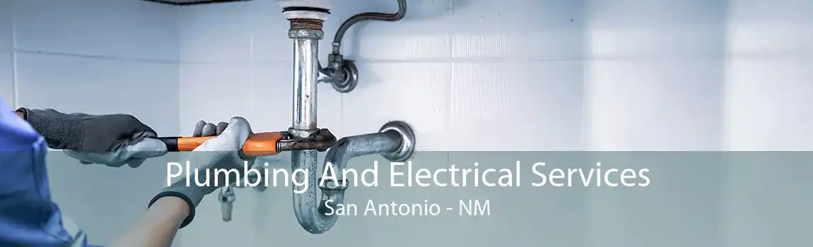  Plumbing And Electrical Services San Antonio - NM