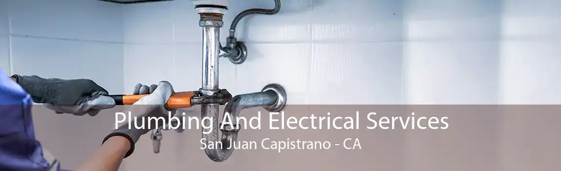  Plumbing And Electrical Services San Juan Capistrano - CA