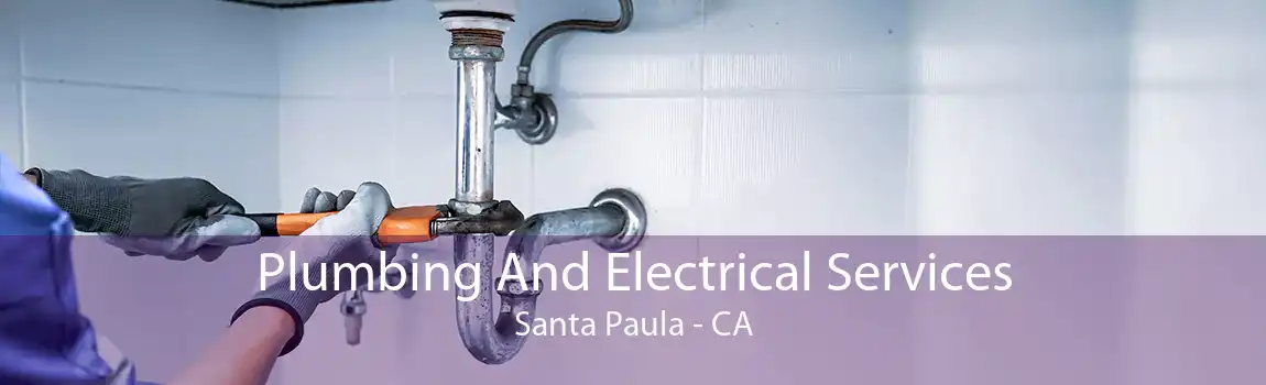 Plumbing And Electrical Services Santa Paula - CA