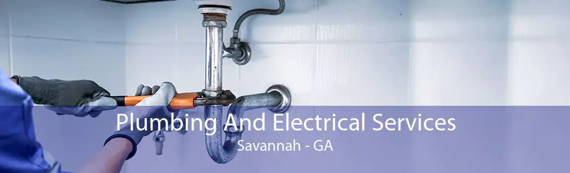  Plumbing And Electrical Services Savannah - GA