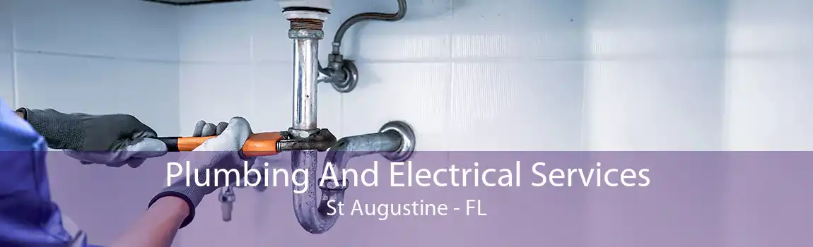 Plumbing And Electrical Services St Augustine - FL