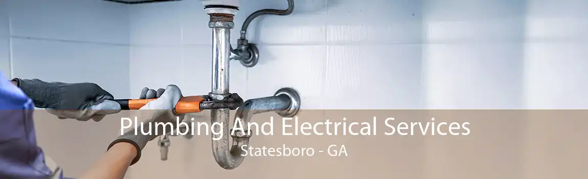  Plumbing And Electrical Services Statesboro - GA