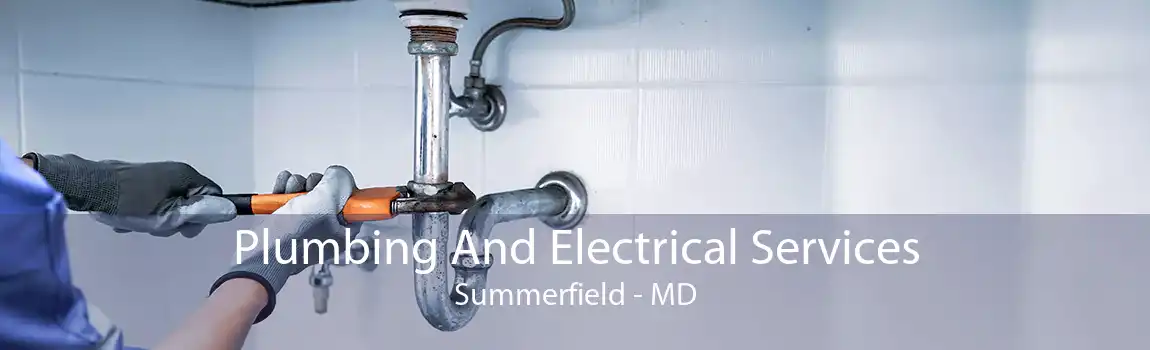 Plumbing And Electrical Services Summerfield - MD