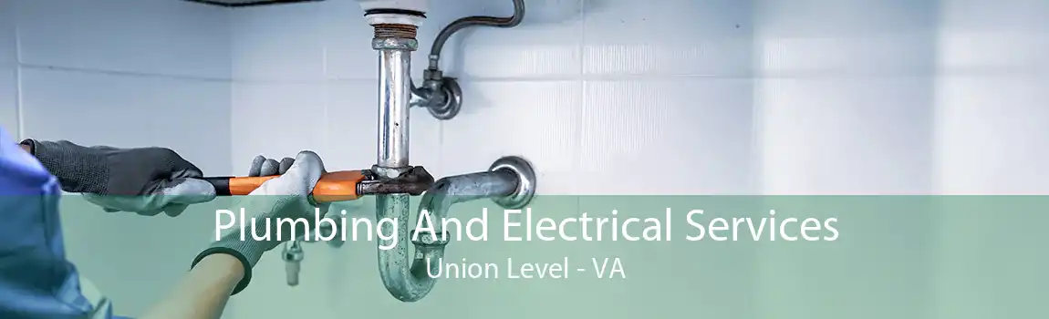 Plumbing And Electrical Services Union Level - VA