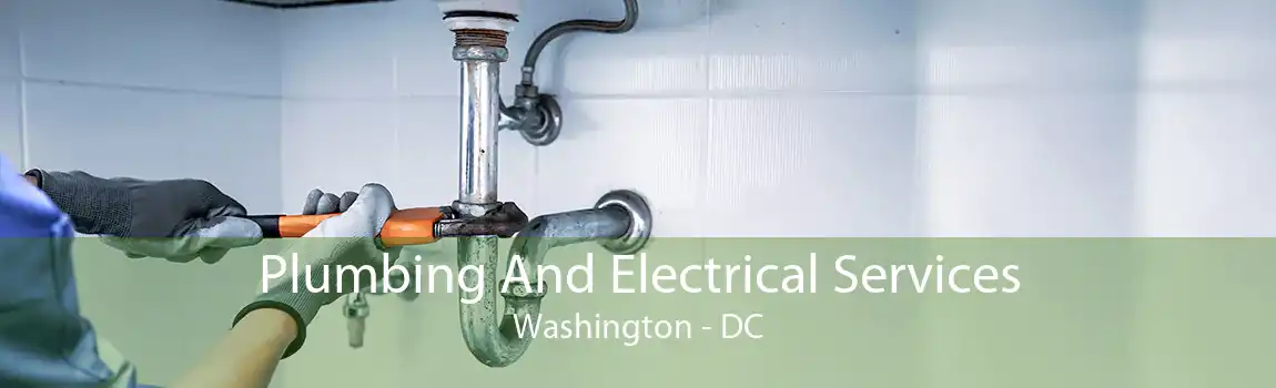 Plumbing And Electrical Services Washington - DC