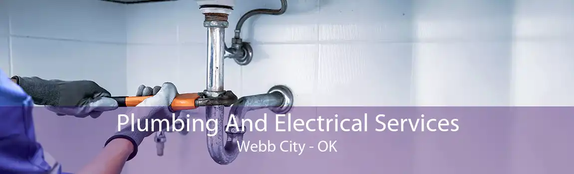 Plumbing And Electrical Services Webb City - OK
