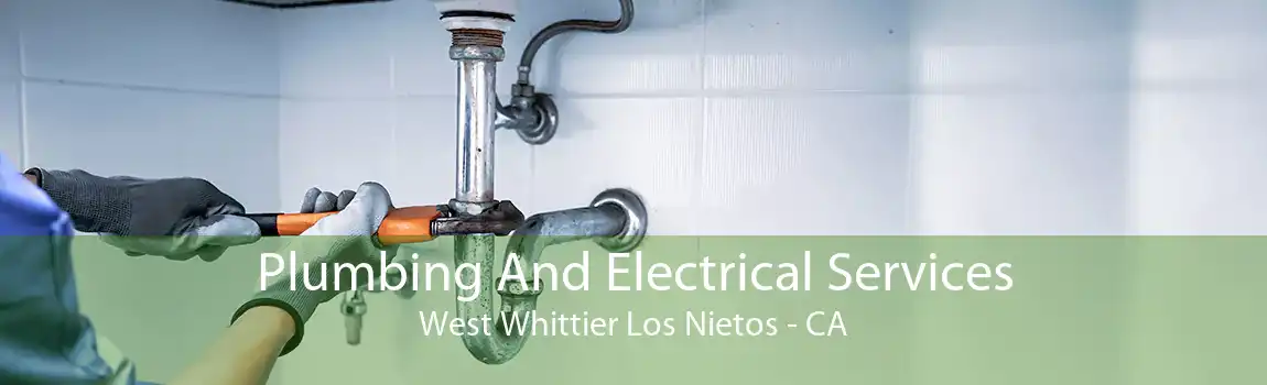 Plumbing And Electrical Services West Whittier Los Nietos - CA