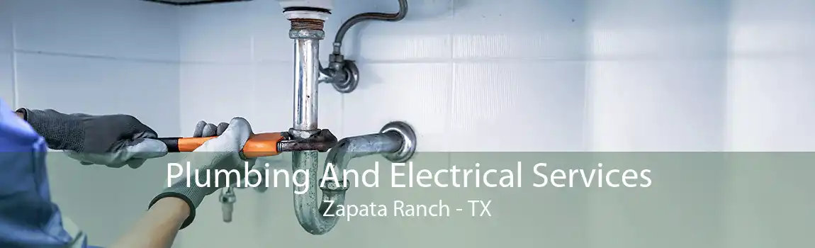 Plumbing And Electrical Services Zapata Ranch - TX
