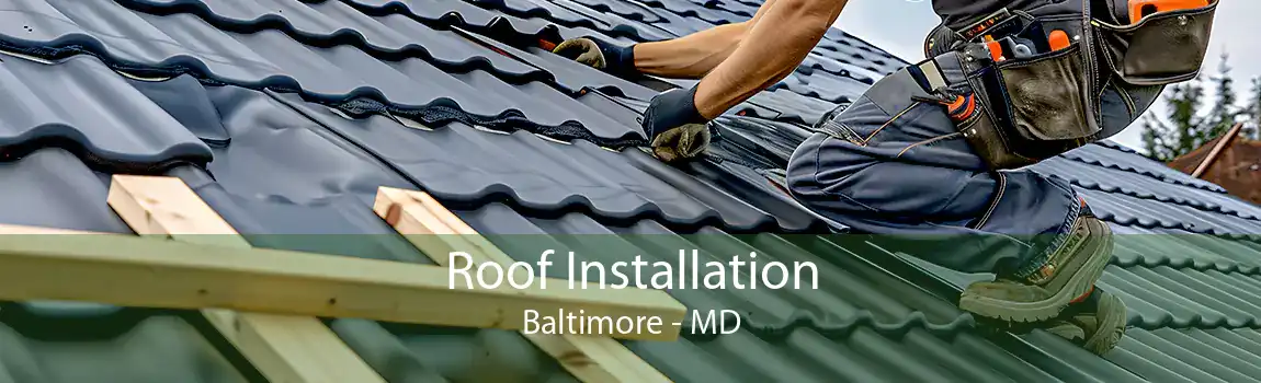  Roof Installation Baltimore - MD