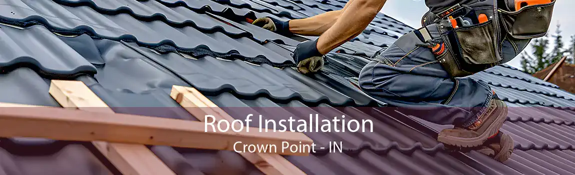  Roof Installation Crown Point - IN