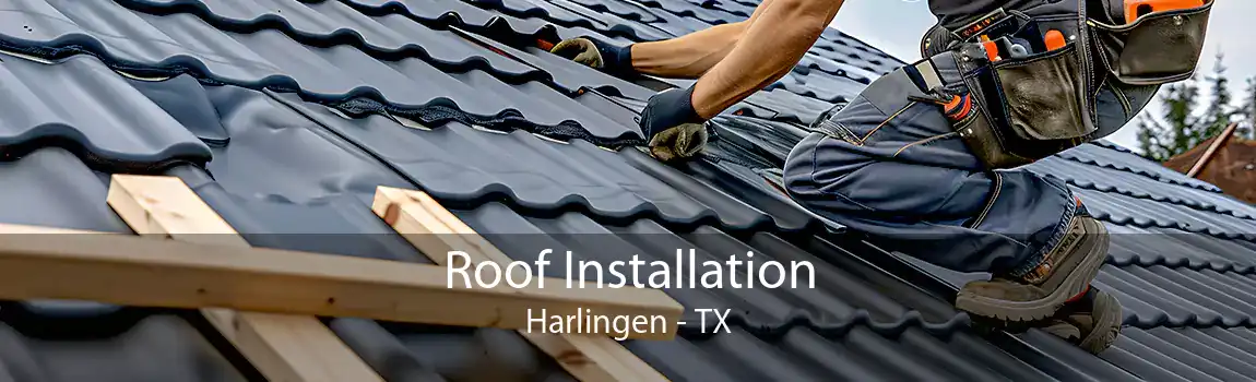  Roof Installation Harlingen - TX