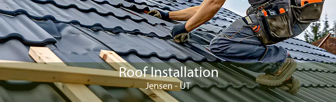  Roof Installation Jensen - UT