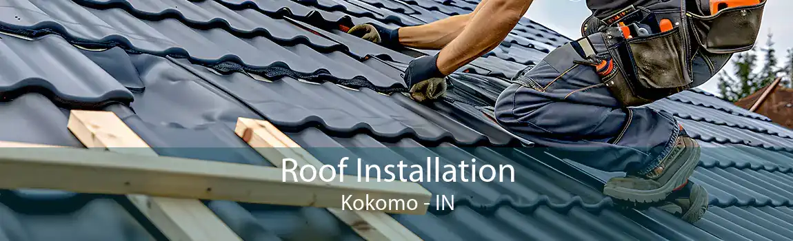  Roof Installation Kokomo - IN