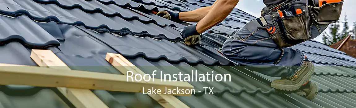  Roof Installation Lake Jackson - TX