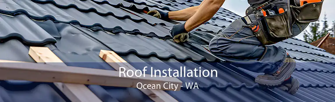  Roof Installation Ocean City - WA