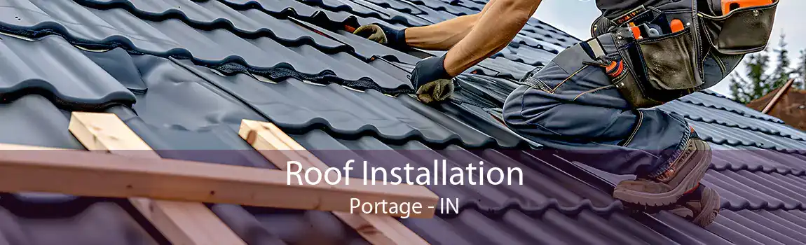  Roof Installation Portage - IN