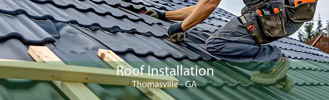  Roof Installation Thomasville - GA