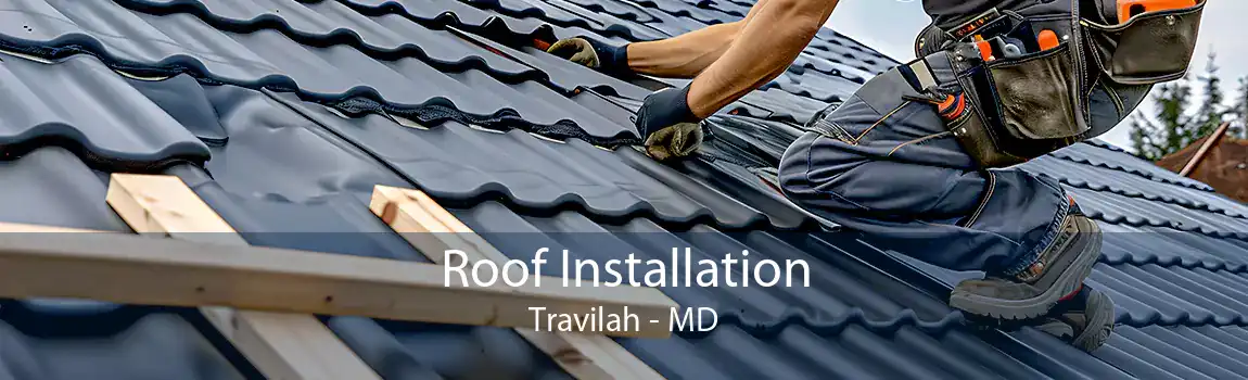  Roof Installation Travilah - MD