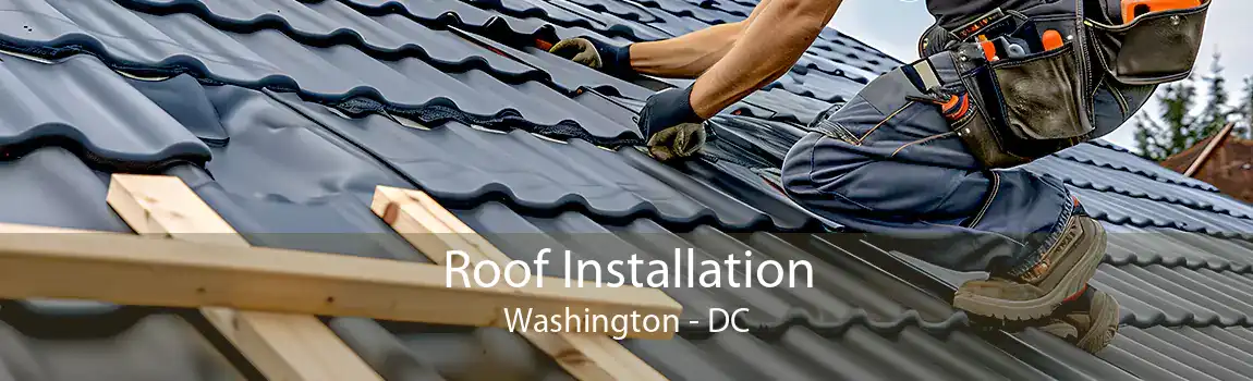  Roof Installation Washington - DC