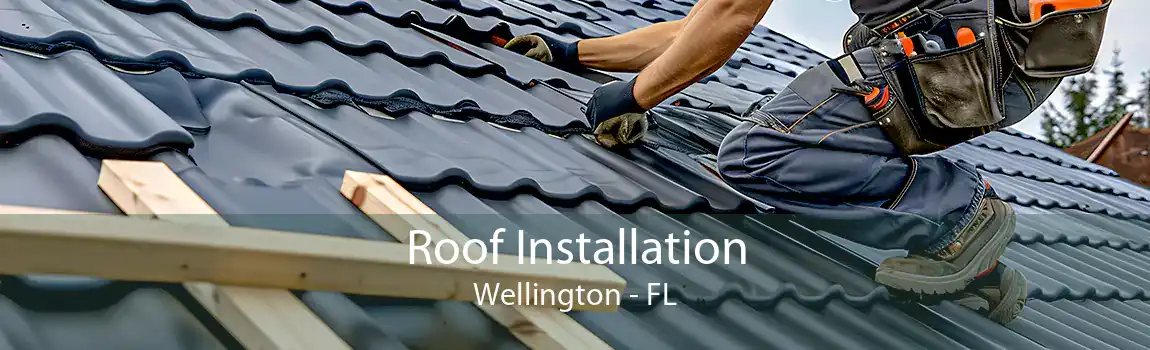  Roof Installation Wellington - FL
