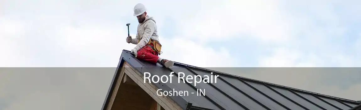  Roof Repair Goshen - IN