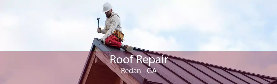  Roof Repair Redan - GA